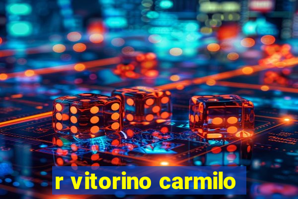 r vitorino carmilo